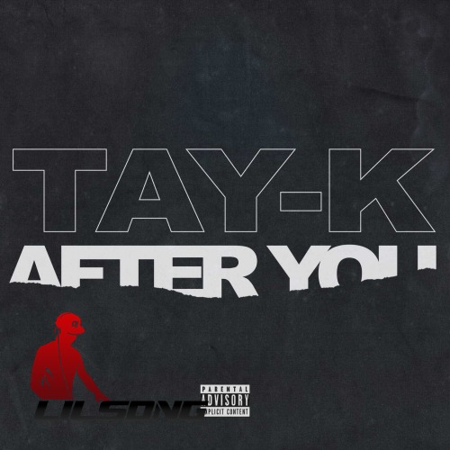 Tay-K - After You